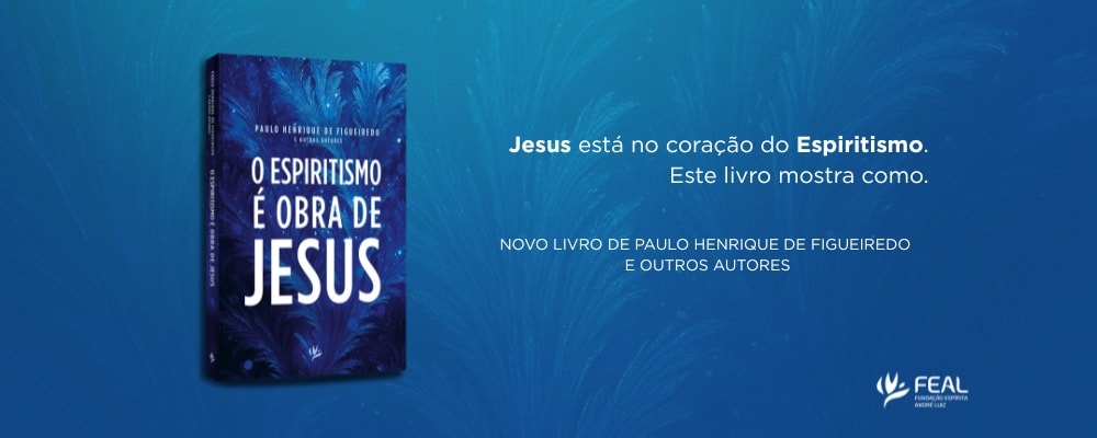 O Espiritismo é Obra de Jesus