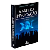 A Arte da Invocação A Arte da Invocação