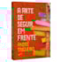A Arte de Seguir em Frente