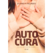 A Autocura - Luz do Espiritismo A Autocura - Luz do Espiritismo