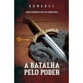 A Batalha pelo Poder A Batalha pelo Poder