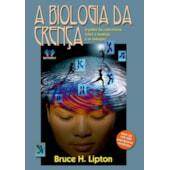 A Biologia da Crença