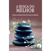 A Busca do Melhor A Busca do Melhor