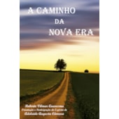 A Caminho da Nova Era A Caminho da Nova Era