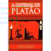 A Caverna de Platão A Caverna de Platão