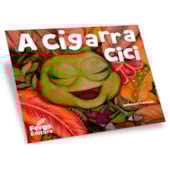 A Cigarra Cici A Cigarra Cici