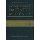 A Complexidade da Prática Mediúnica