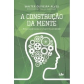 A Construção da Mente A Construção da Mente