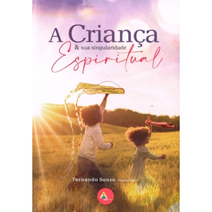 A Criança e sua Singularidade Espiritual