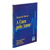 A Cura Pelo Amor A Cura Pelo Amor