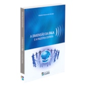 A Dimensão da Fala e a Palestra Espírita A Dimensão da Fala e a Palestra Espírita