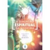 A Dimensão Espiritual da Medicina