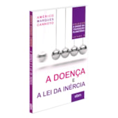 A Doença e a Lei da Inércia