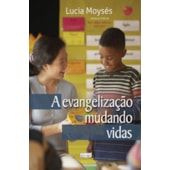 A Evangelização Mudando Vidas