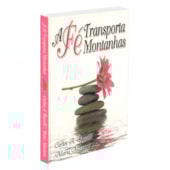 A Fé Transporta Montanhas A Fé Transporta Montanhas