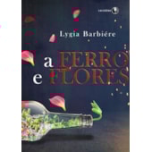 A Ferro e Flores A Ferro e Flores