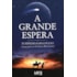A Grande Espera - Capa Antiga