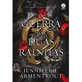 A Guerra das Duas Rainhas - Volume 4 (Série Sangue e Cinzas)