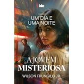 A Jovem Misteriosa - Um Dia e uma Noite