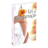 A Lei da Reencarnação