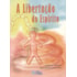 A Libertação do Espírito