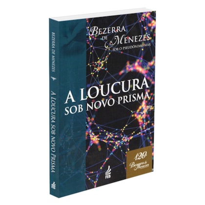 A Loucura Sob Novo Prisma