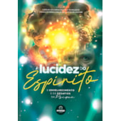 A Lucidez do Espírito - O Envelhecimento e os Desafios da Psique