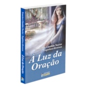 A Luz da Oração