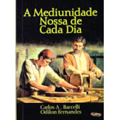 A Mediunidade Nossa de Cada Dia