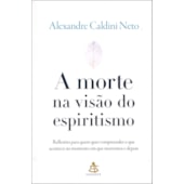 A Morte na Visão do Espiritismo