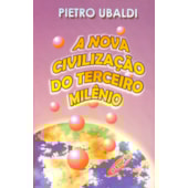 A Nova Civilização do Terceiro Milênio