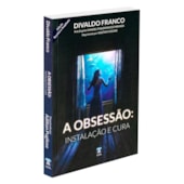 A Obsessão: Instalação e Cura