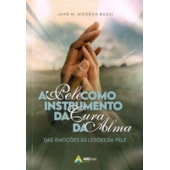 A Pele como Instrumento da Cura da Alma