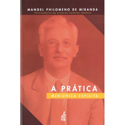 A Prática Mediúnica Espírita