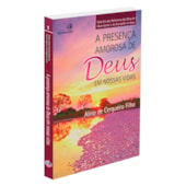 A Presença Amorosa de Deus em Nossas Vidas - Estudos reflexivos - Vol. 1