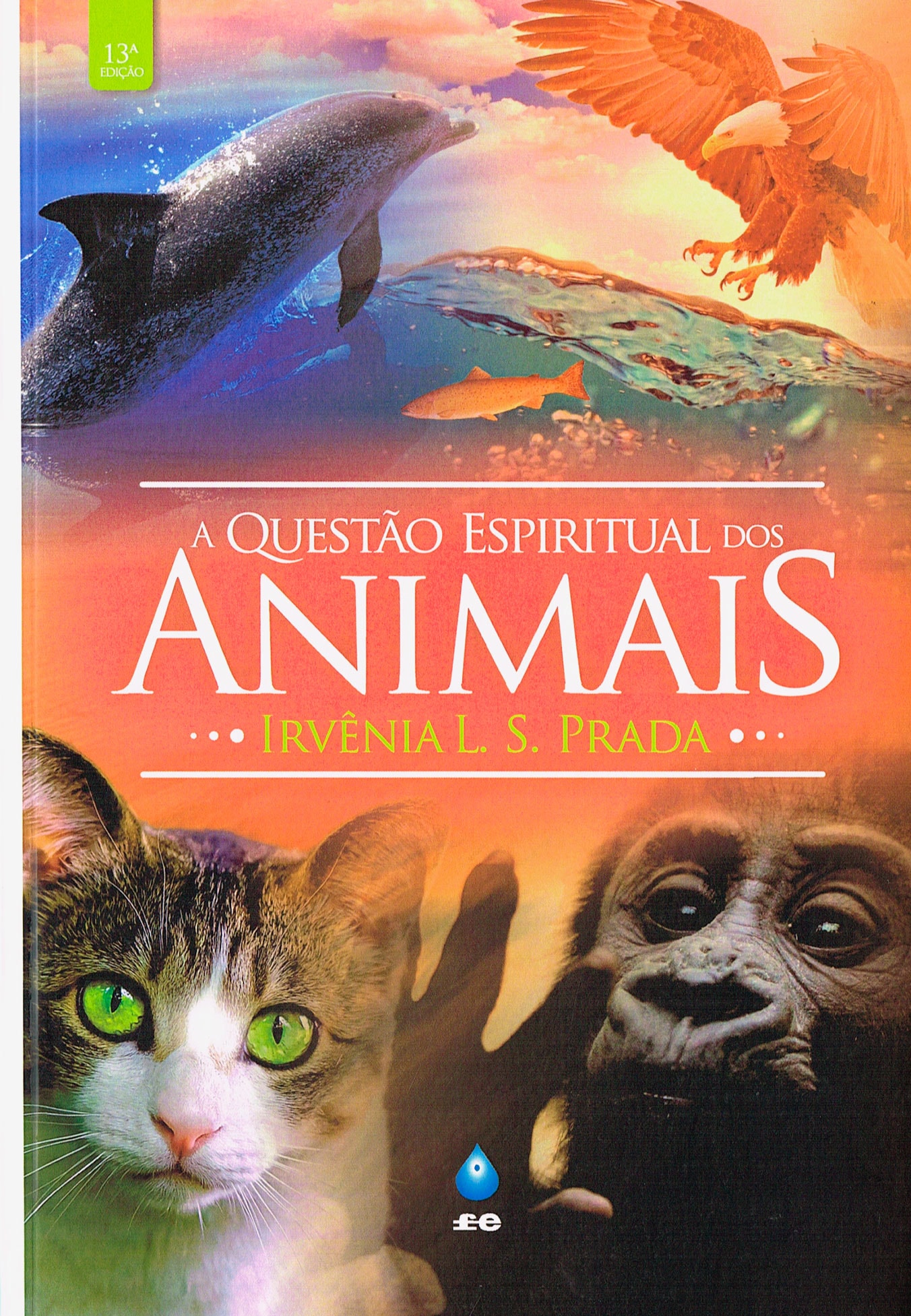 A Questão Espiritual dos Animais - Boa Nova