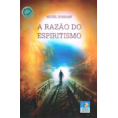 A Razão do Espiritismo