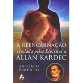 A Reencarnação Revelada pelos Espíritos a Allan Kardec