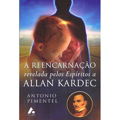 A Reencarnação Revelada pelos Espíritos a Allan Kardec