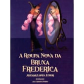 A Roupa Nova da Bruxa Frederica
