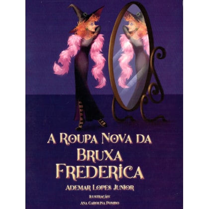 A Roupa Nova da Bruxa Frederica