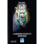A Sabedoria Oculta e o Espiritismo