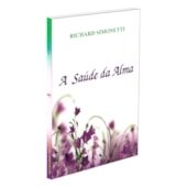 A Saúde da Alma A Saúde da Alma