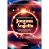 A Série Psicológica de Joanna de Ângelis - Fundamentação Teórica para Coordenadores de Estudos