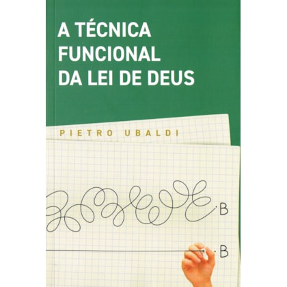 A Técnica Funcional da Lei de Deus