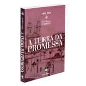A Terra da Promessa A Terra da Promessa