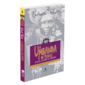 A Umbanda é de Todos: Manual do Chefe de Terreiro - Trilogia Registros da Umbanda - Vol. 3