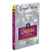 A Umbanda é de Todos: Manual do Chefe de Terreiro - Trilogia Registros da Umbanda - Vol. 3