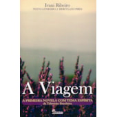 A Viagem - A primeira novela com tema espírita