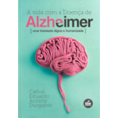 A Vida com a Doença de Alzheimer